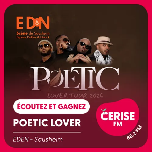 Écoutez Cerise FM et gagnez vos places pour le concert des Poetic...