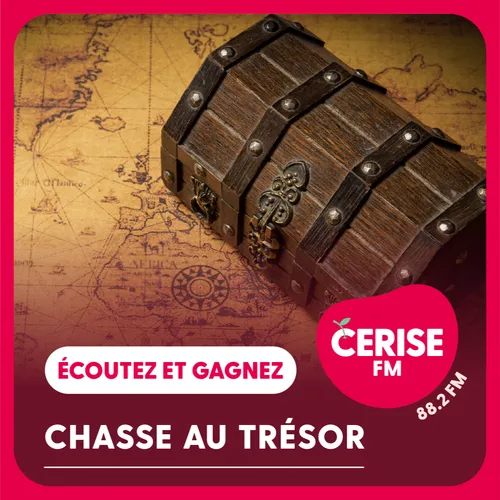 Grande chasse au trésor Cerise FM