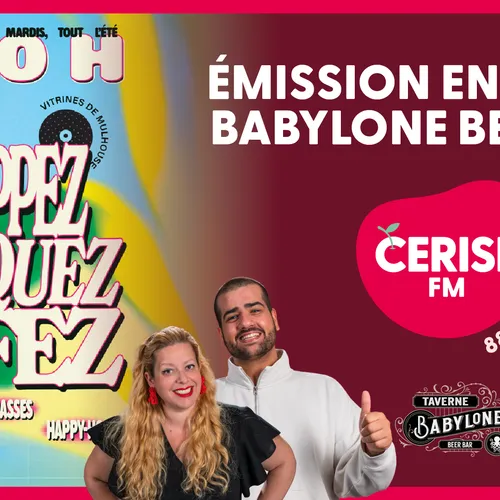 Cerise FM en direct du Babylone Beer Bar ce mardi !
