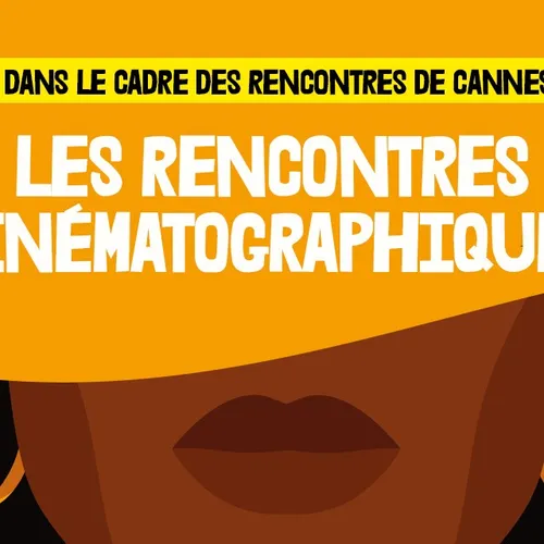 21/11/22 : 35 èmes Rencontres Cinématographiques de Cannes