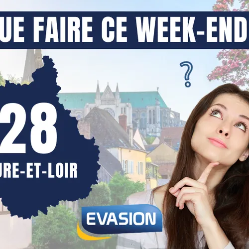 Que faire ce week-end en Eure-et-Loir ?