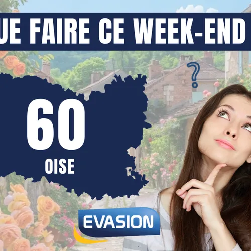 Que faire ce week-end dans l'Oise ?