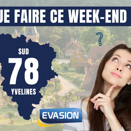 Que faire ce week-end dans le sud des Yvelines ?