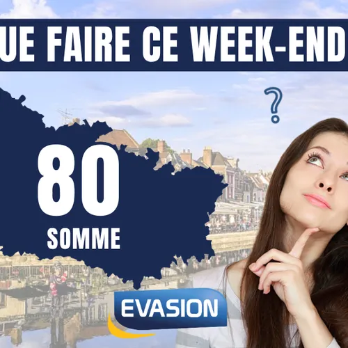 Que faire ce week-end dans la Somme ?
