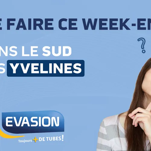 Que faire ce week-end dans le sud des Yvelines ?