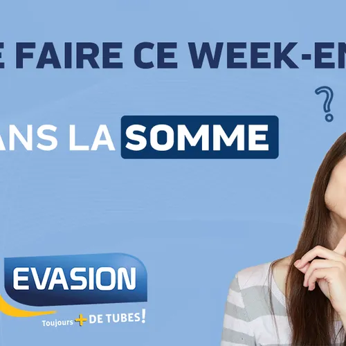 Que faire ce week-end dans la Somme ?