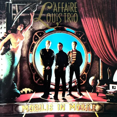 L'AFFAIRE LOUIS TRIO - MOBILIS IN MOBILE