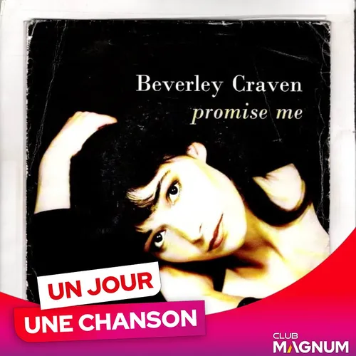 UN JOUR UNE CHANSON #655 – « PROMISE ME » DE BEVERLEY CRAVEN