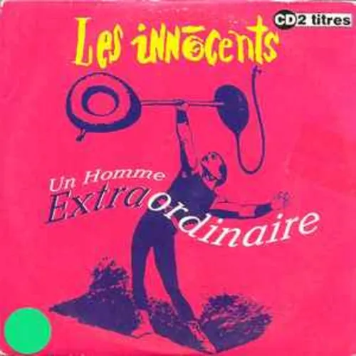 LES INNOCENTS - UN HOMME EXTRAORDINAIRE