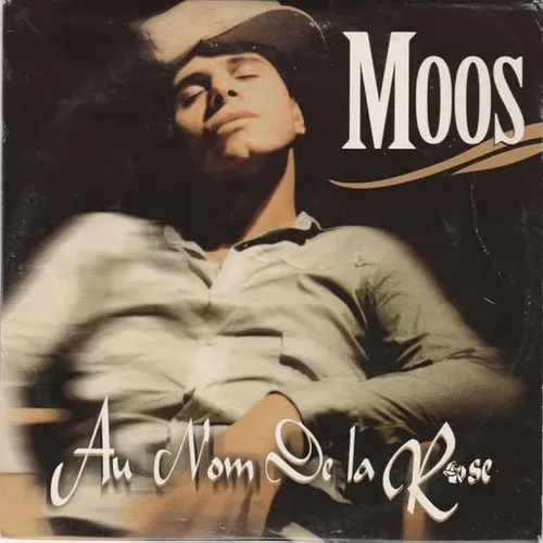 MOOS - AU NOM DE LA ROSE