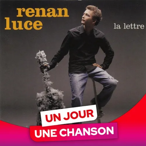 UN JOUR UNE CHANSON #662 - "LA LETTRE" DE RENAN LUCE"