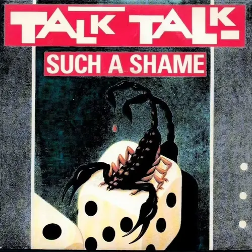 TALK TALK - SUCH A SHAME
