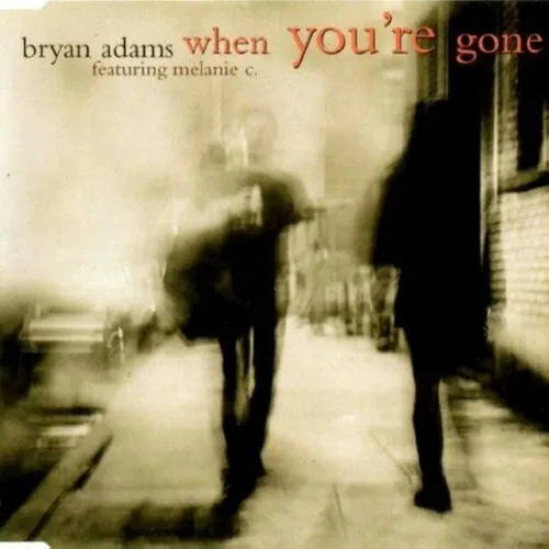 BRYAN ADAMS ET MEL C - WHEN YOU'RE GONE