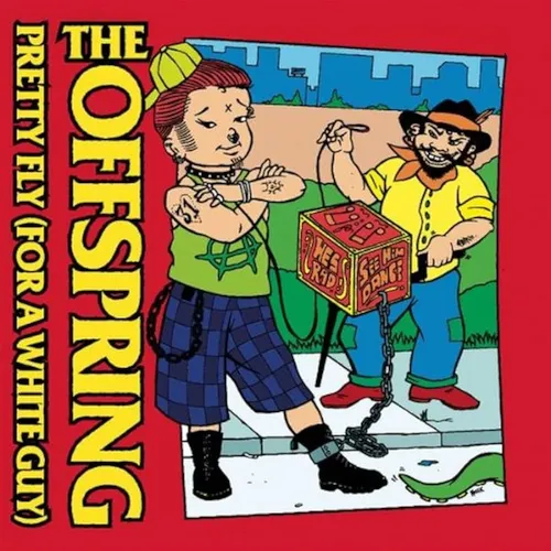 THE OFFSPRING - PRETTY FLY (FOR A WHITE GUY)