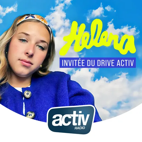 Helena en interview dans le Drive ACTIV