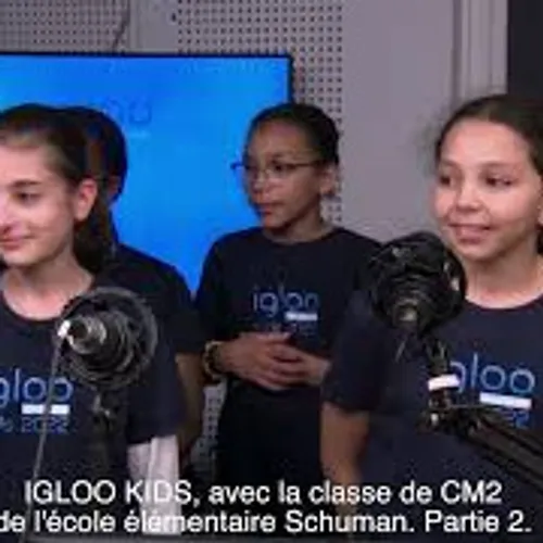 IGLOO KIDS - épisode 3 : l'école élémentaire Schuman à Strasbourg....