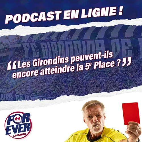 [Coups Francs] les Girondins de Bordeaux peuvent-ils encore aller...