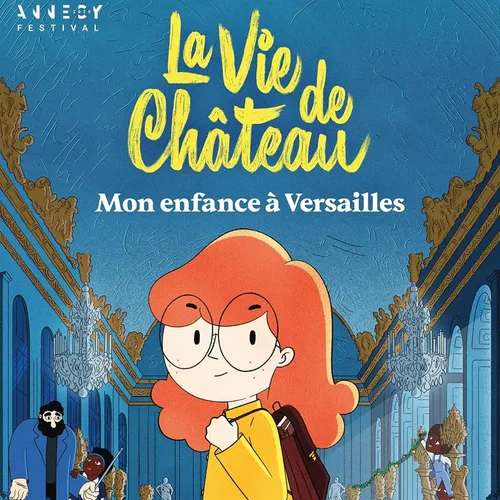 La Vie de château, mon enfance à Versailles