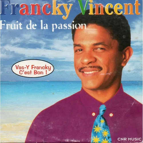 UN JOUR UNE CHANSON - "FRUIT DE LA PASSION" DE FRANCKY VINCENT