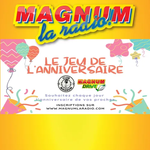 (MAGNUM DRIVE) Le jeu de l'anniversaire du Mardi 26 Novembre