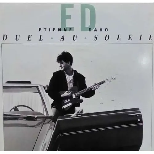 UN JOUR UNE CHANSON - "DUEL AU SOLEIL" D'ETIENNE DAHO