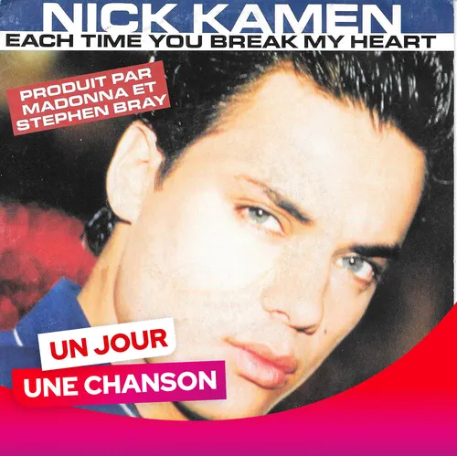 UN JOUR UNE CHANSON #596 - "EACH TIME YOU BREAK MY HEART" DE NICK...