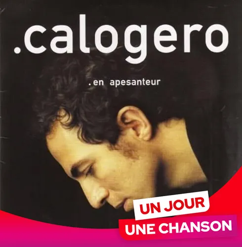 UN JOUR UNE CHANSON #628 - "EN APESANTEUR" DE CALOGERO