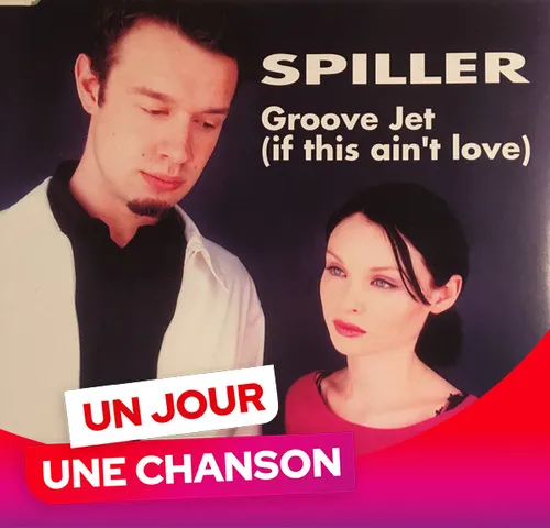 UN JOUR UNE CHANSON #624 - "GROOVEJET" DE SPILLER