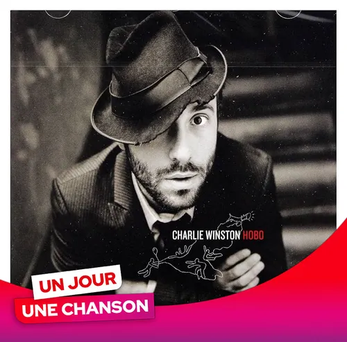 UN JOUR UNE CHANSON #631 - "LIKE A HOBO" DE CHARLIE WINSTON