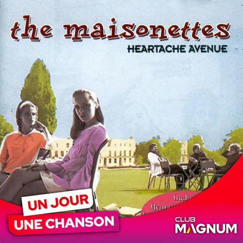 UN JOUR UNE CHANSON #640 - "HEARTACHE AVENUE" DES MAISONETTES