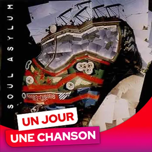 UN JOUR UNE CHANSON #644 - "RUNAWAY TRAIN" DE SOUL ASYLUM