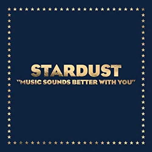Music Sounds better with you, le tube de Stardust