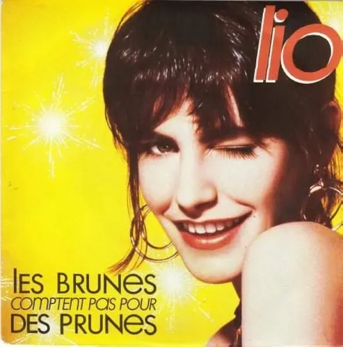 UN JOUR UNE CHANSON - "LES BRUNES COMPTENT PAS POUR DES PRUNES" DE LIO