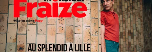 Monsieur Fraize à Lille au Splendid le 14 novembre - Son interview...
