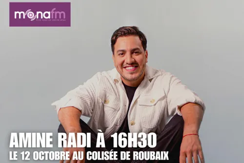 AMINE RADI en Podcast - le 12 octobre au Colisée de Roubaix