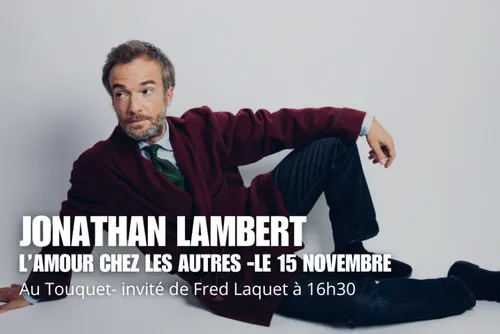 Jonathan Lambert "L’Amour chez les autres" le 15 novembre 2024 à...