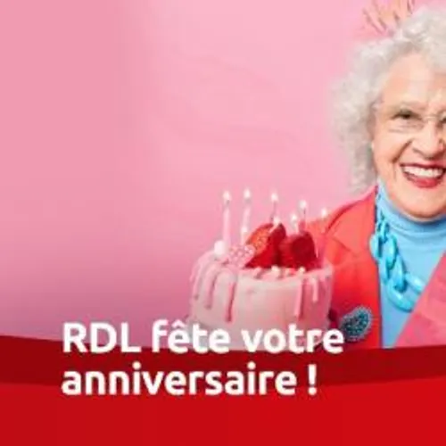 RDL fête votre anniversaire tous les matins !