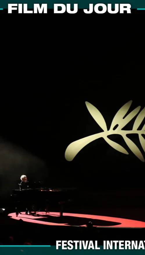 FESTIVAL DE CANNES : LE FILM DU JOUR : L'OUVERTURE DU FESTIVAL