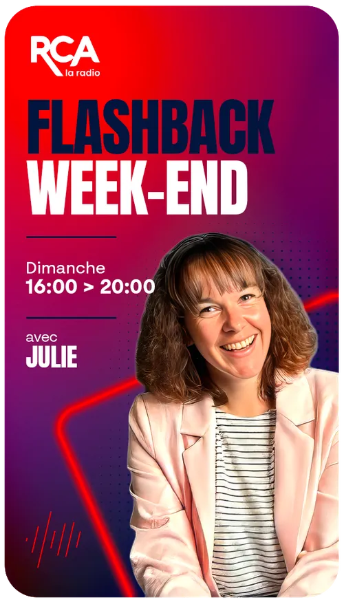 Dimanche / 16:00 > 20:00 / Flashback week-end avec Julie
