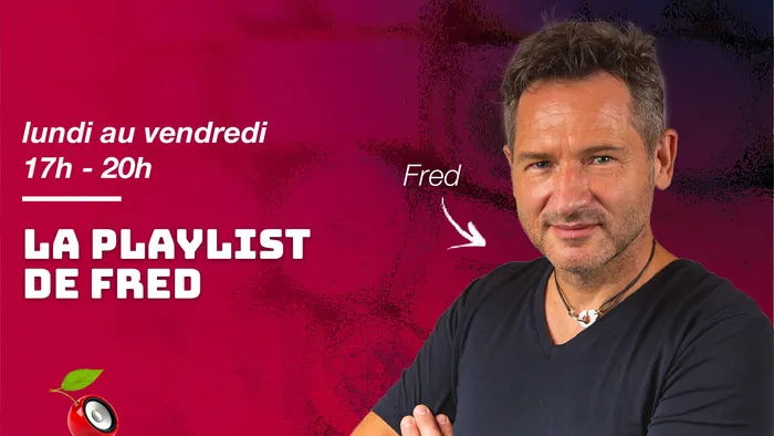 Lundi au vendredi 17h-20h - La playlist de Fred