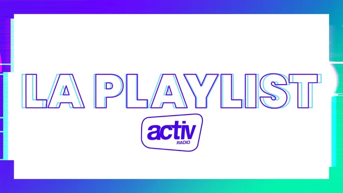 La Playlist ACTIV