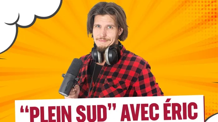 Plein sud avec Eric